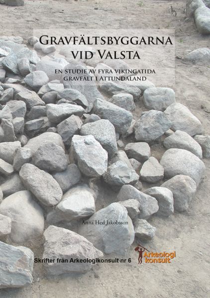 6. Gravfältsbyggarna vid Valsta